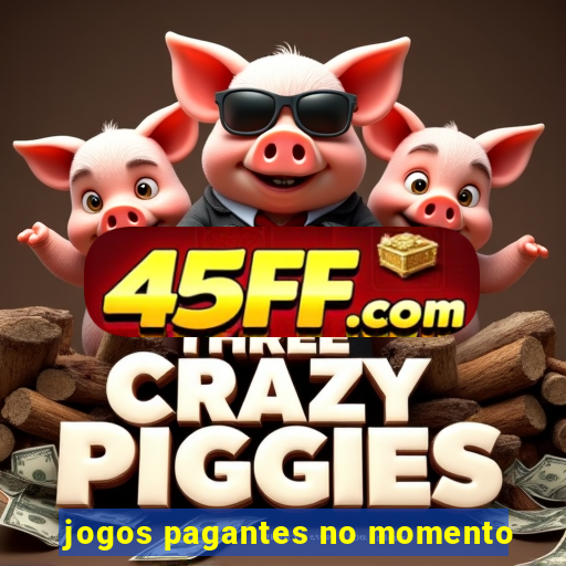 jogos pagantes no momento